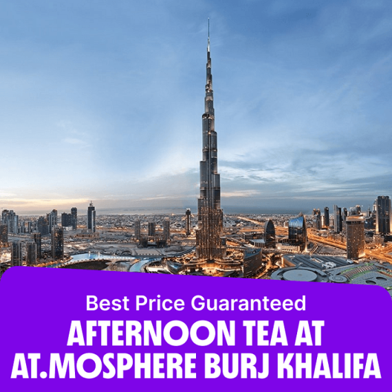 Afternoon Tea Experience at At.mosphere Burj Khalifa – Burj Khalifa Activities & Sightseeing Shop Online at Special Price from Saudi Mega Deals